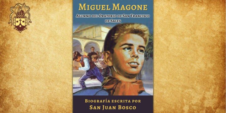 ¡Nueva publicación! Miguel Magone, biografía escrita por San Juan Bosco